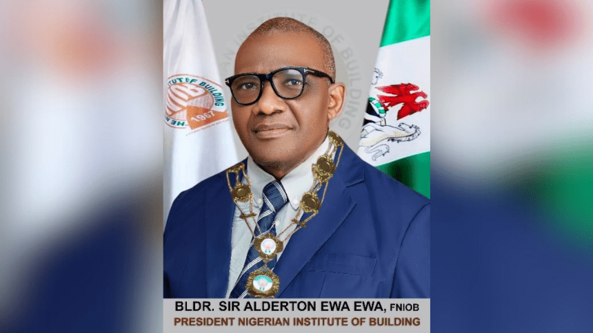 ait-images - President of the Nigerian Institute of Building NIOB; Alderton Ewa Ewa